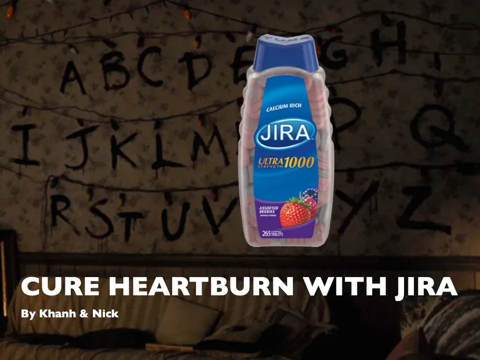 Cure Heartburn with JIRA