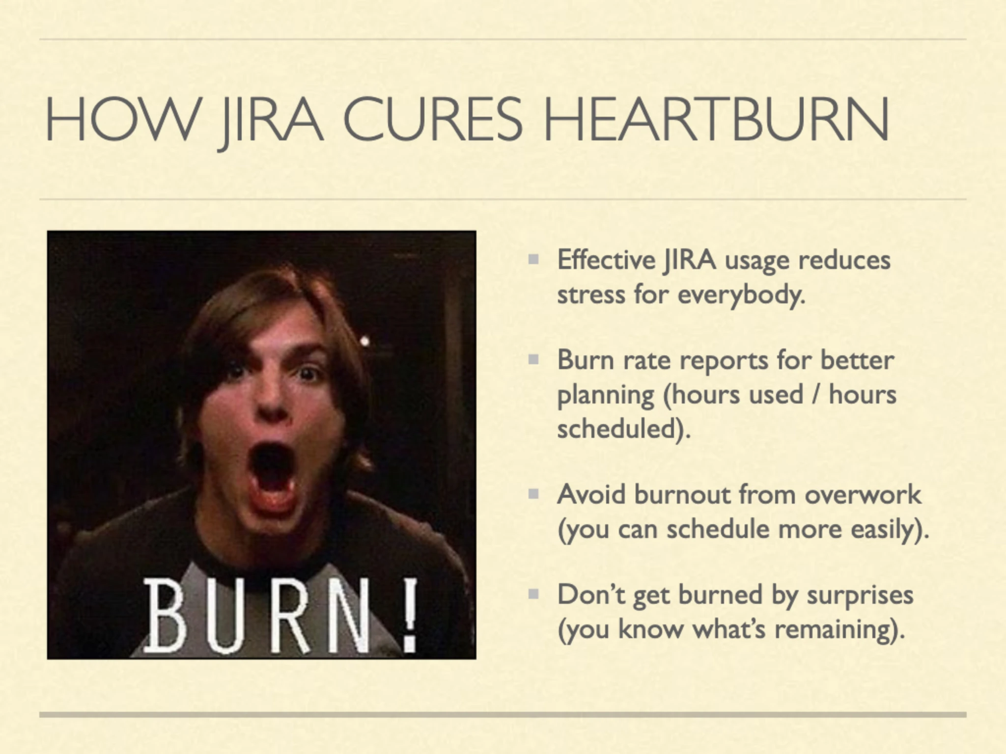 Slide 3: How JIRA Cures Heartburn