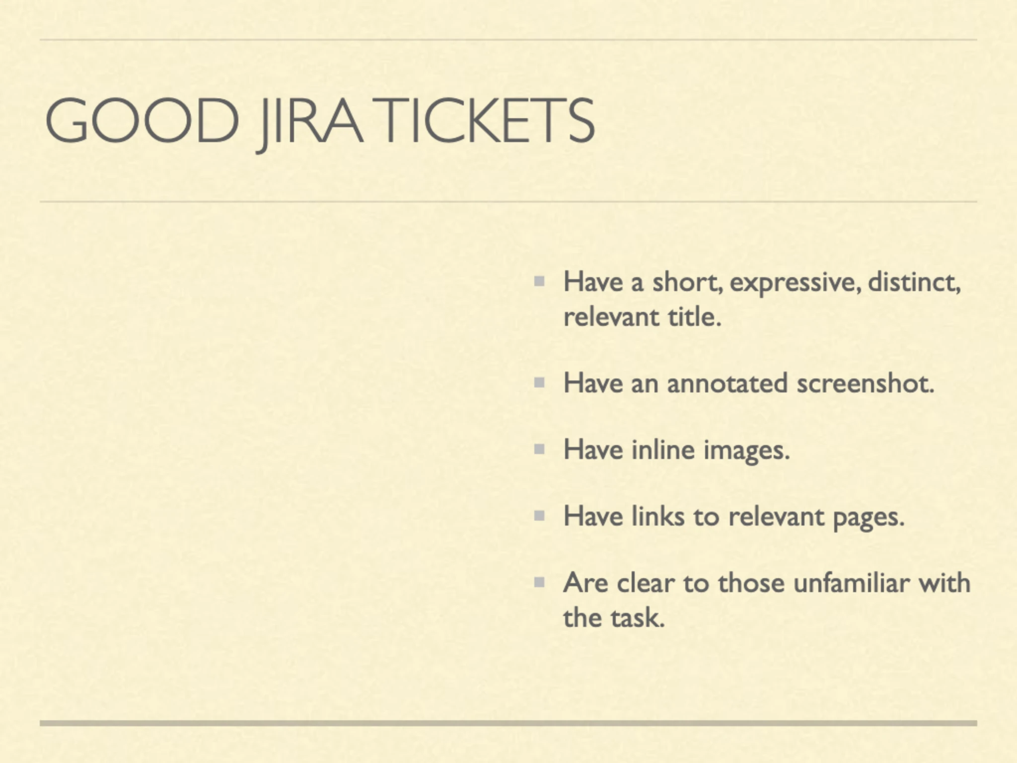 Slide 8: Good JIRA Tickets